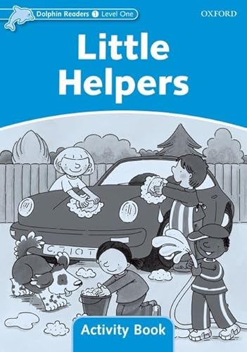 9780194401463: Little Helpers Activity Book: Level 1: 275-Word Vocabularylittle Helpers Activity Book (Dolphin Readers Level 1)