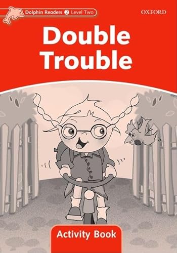 9780194401524: Dolphin Readers: Level 2: 425-Word VocabularyDouble Trouble Activity Book