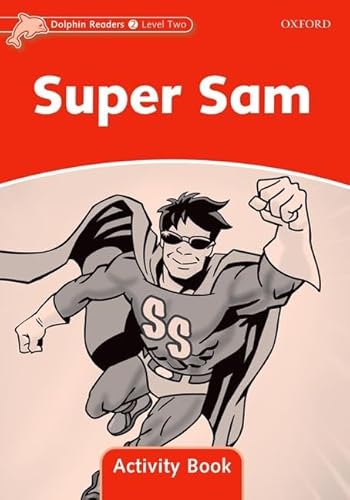 Beispielbild fr Dolphin Readers: Level 2: 425-Word VocabularySuper Sam Activity Book zum Verkauf von GF Books, Inc.