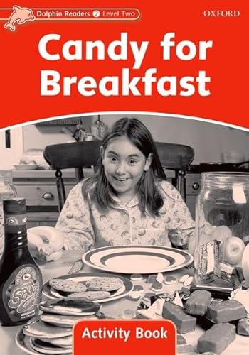 9780194401548: Candy for Breakfast Activity Book: Level 2: 425-Word Vocabularycandy for Breakfast Activity Book (Dolphin Readers Level 2)