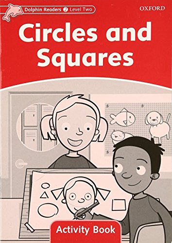 9780194401593: Dolphin Readers Level 2: Circles and Squares Activity Book: Level 2: 425-Word Vocabularycircles and Squares Activity Book