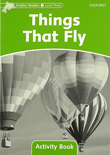 Stock image for Dolphin Readers: Level 3: 525-Word VocabularyThings That Fly Activity Book for sale by Brook Bookstore