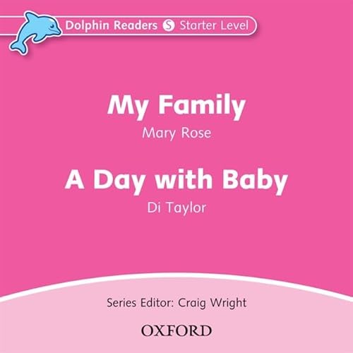 Imagen de archivo de Dolphin Readers: Starter Level: 175-Word VocabularyMy Family & A Day with Baby Audio CD a la venta por Lucky's Textbooks