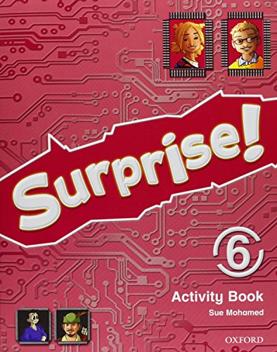 Surprise! 6. Activity Book+ Study Skills Booklet (9780194409384) by Mohamed, Sue