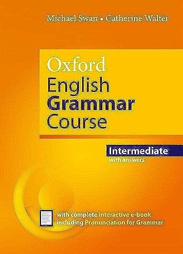 Stock image for Oxford English Grammar Course Intermediate Student's Book with Key. Revised Edition. for sale by GoldBooks