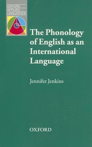 9780194421645: The Phonology of English as an International Language: New Models, New Norms, New Goals (Oxford Applied Linguistics)