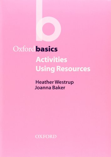 Stock image for Activities Using Resources (Oxford Basics) for sale by Ergodebooks