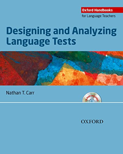 9780194422970: Designing and Analyzing Language Tests: A hands-on introduction to language testing theory and practice. (Oxford Handbooks for Language Teachers)