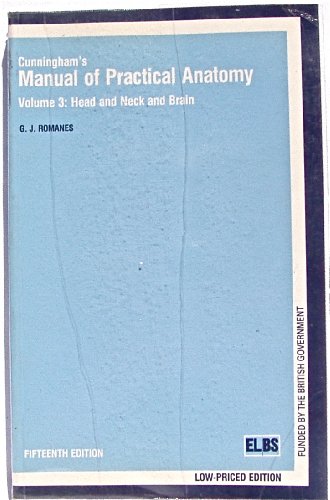 Imagen de archivo de Cunningham's Manual of Practical Anatomy: Head and Neck and Brain (English Language Book Society S.) a la venta por Better World Books Ltd