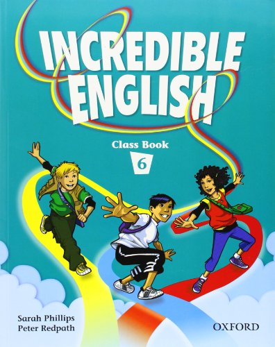 9780194440127: Incredible English 6: Class Book