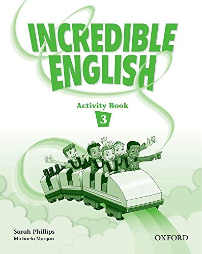 Stock image for Incredible English 3 Activity Book - Phillips Sarah / Morga for sale by Juanpebooks