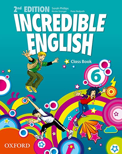 9780194442336: Incredible english. Class book. Per la Scuola elementare (Vol. 6)