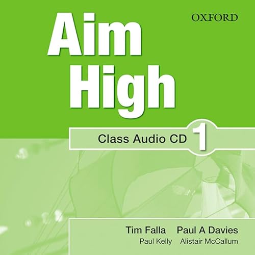 Aim High 1. Class Audio CD (9780194453035) by Falla, Tim; Davies, Paul A.; Kelly, Paul; McCallum, Alistair