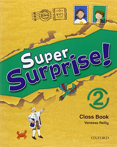 Stock image for Super Surprise! 2 - Course Book, De Reilly, Vanessa. Editorial Oxford University Press, Tapa Blanda En Ingls Internacional, 2010 for sale by Juanpebooks