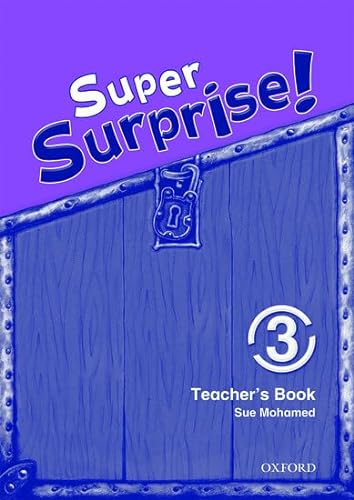 9780194456531: Super Surprise!: 3: Teacher's Book: Super Surprise!: 3: Teacher's Book 3