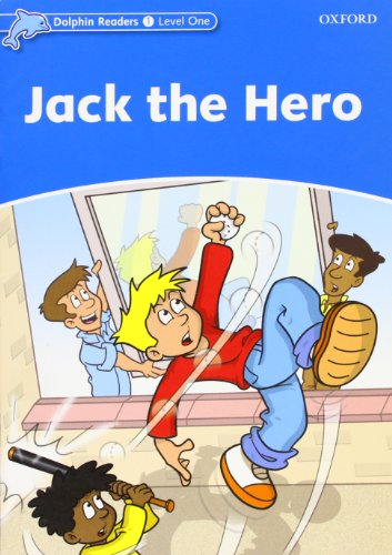 Imagen de archivo de DOLPHIN READERS 1. JACK THE HERO a la venta por Zilis Select Books