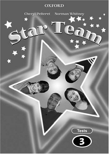 Star Team 3: Tests (9780194480857) by Whitney, Norman; Pelteret, Cheryl