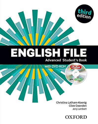 9780194502399: English File: Advanced: Student's Book with iTutor: The best way to get your students talking