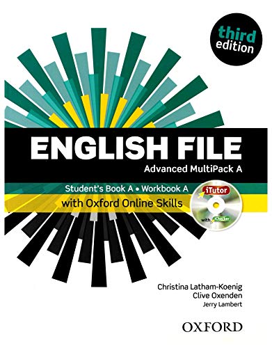 9780194502412: English file. Advanced. Part A. Student book-Workbook-iTutor-iChecker-Oxford Online Skills Program. With key. Per le Scuole superiori. Con espansione online: The best way to get your students talking