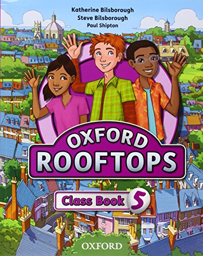 Imagen de archivo de Oxford Rooftops 5. Class Book Bilsborough, Katherine and Bilsborough, Steve a la venta por VANLIBER