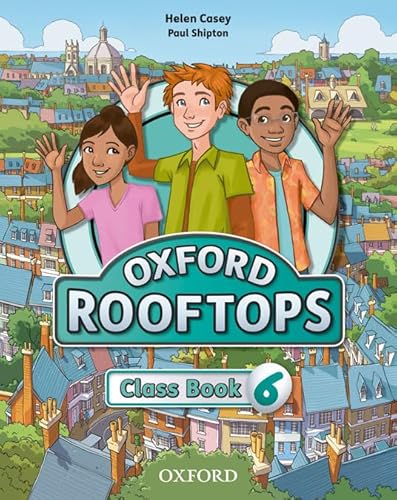 Imagen de archivo de OXFORD ROOFTOPS 6. CLASS BOOK a la venta por Librerias Prometeo y Proteo