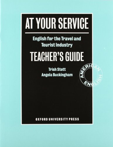 Imagen de archivo de At Your Service: English for the Travel and Tourist Industry Teacher's Book a la venta por HPB Inc.