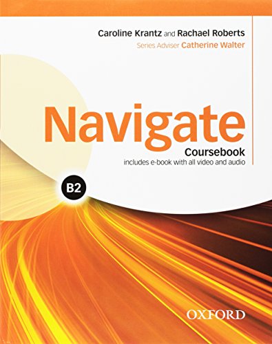 9780194521765: Navigate B2. Student's book-Workbook. With key. Per le Scuole superiori. Con espansione online