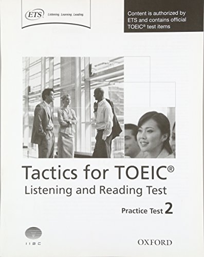9780194529563: Tactics for Test of English for International Communication. Listening and Reading Test Practice Test 2: Authorized by ETS, this course will help ... ... in the TOEIC Listening and Reading Test.