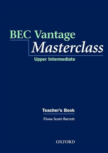 BEC Vantage Masterclass Teacher's Book (9780194531986) by O'Driscoll; Scott-Barrett