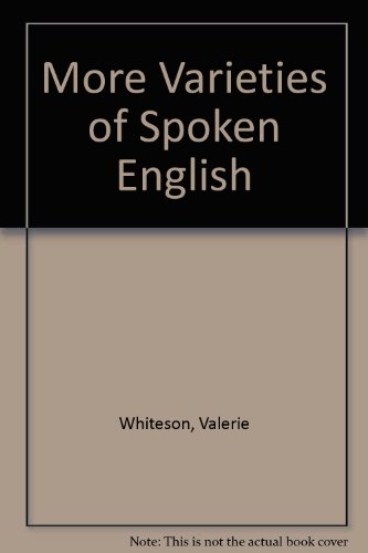 Stock image for MORE VARIETIES OF SPOKEN ENGLISH. for sale by Cambridge Rare Books