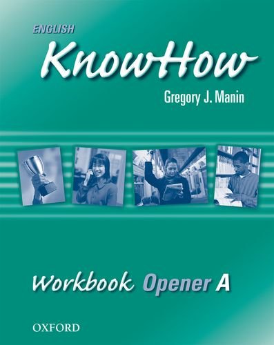 Imagen de archivo de English KnowHow Opener: Workbook A Blackwell, Angela; Naber, Theres a la venta por Iridium_Books