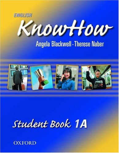 English KnowHow 1 (9780194536301) by Blackwell, Angela; Naber, Therese