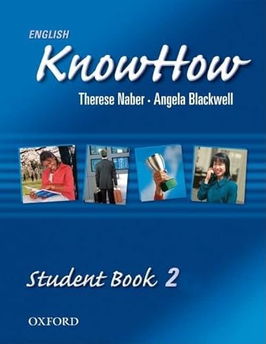 Imagen de archivo de English KnowHow 2: Student Book Naber, Therese; Blackwell, Angel a la venta por Iridium_Books