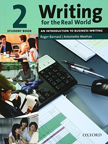 Imagen de archivo de Writing for the Real World 2 : An Introduction to Business WritingStudent Book a la venta por Better World Books