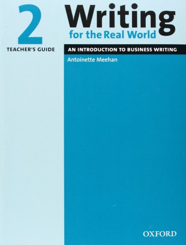 Stock image for Writing for the Real World 2: An Introduction to Business Writing Teacher's Guide for sale by Iridium_Books