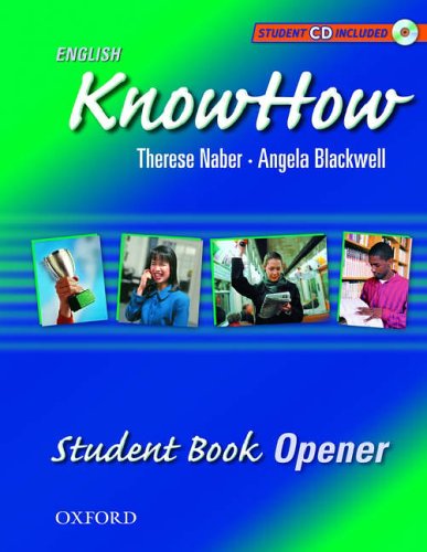 Imagen de archivo de English KnowHow Opener: Student Book Blackwell, Angela; Naber, Theres a la venta por Iridium_Books