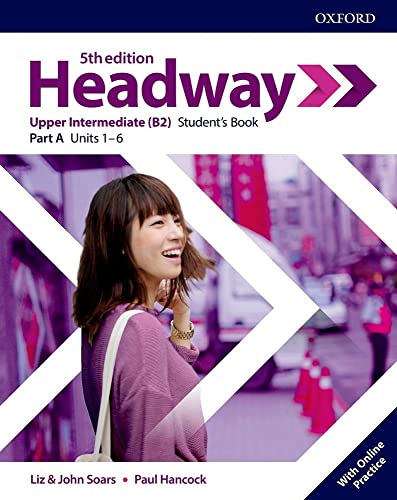 Imagen de archivo de Headway: Upper-Intermediate: Student's Book A with Online Practice a la venta por Revaluation Books