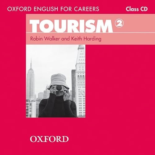 Oxford English for Careers: Tourism 2: Class Audio CD (CD-ROM) by ...