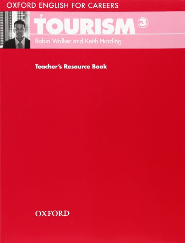 Stock image for Oxford English for Careers: Tourism 3: Teacher's Resource Book for sale by medimops