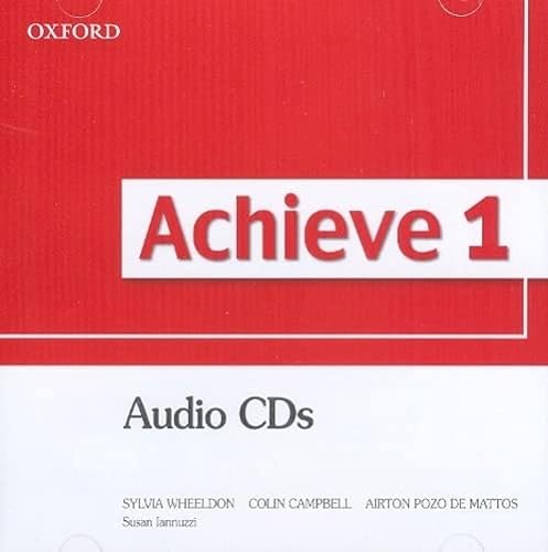 Achieve 1: Class Audio CD (9780194556064) by Sylvia Wheeldon; Colin Campbell; Airton Pozo De Mattos