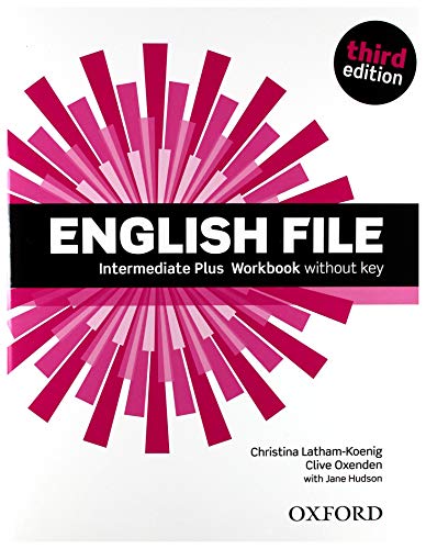 Imagen de archivo de English File 3rd Edition Intermediate Plus. Workbook without Key a la venta por Brook Bookstore