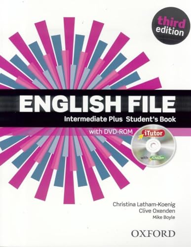 Stock image for English File third edition: Intermediate Plus: Student's Book with iTutor: The best way to get your students talking for sale by WorldofBooks