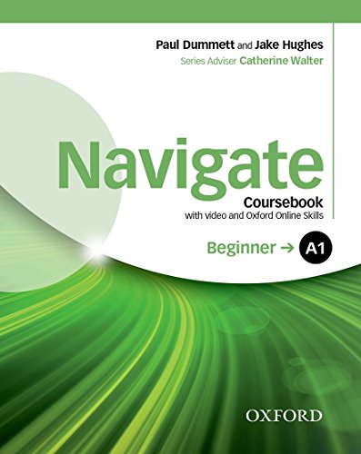 Imagen de archivo de Navigate: A1 Beginner: Coursebook with DVD and Oxford Online Skills Program: Your direct route to English success a la venta por Revaluation Books