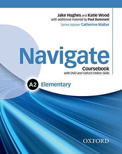 9780194566384: Navigate: Elementary A2: Coursebook, e-book and Online Practice: Student's book with DVD Rom, e-book, oosp, e-workbook, online practice pack