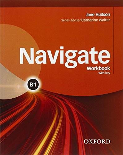 9780194567671: Navigate B1. Student's book-Workbook. With key. Per le Scuole superiori. Con e-book. Con espansione online