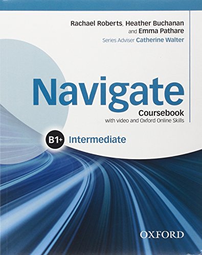 9780194567718: Navigate B1 +. Student's book-Workbook-Oxford Online Skills Program. Without key. Con e-boook. Per le Scuole superiori. Con espansione online