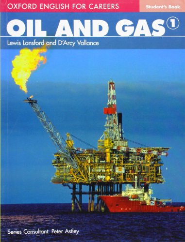 Stock image for Oxford English for Careers: Oil and Gas 1: Student Book: A course for pre-work students who are studying for a career in the oil and gas industries. for sale by WorldofBooks