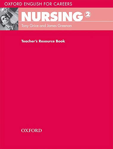 9780194569903: Oxford English for Careers Nursing 2 Teachers Resource Book
