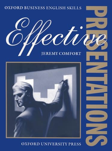 Imagen de archivo de Effective Presentations: Student's Book (Oxford Business English Skills) a la venta por Ergodebooks