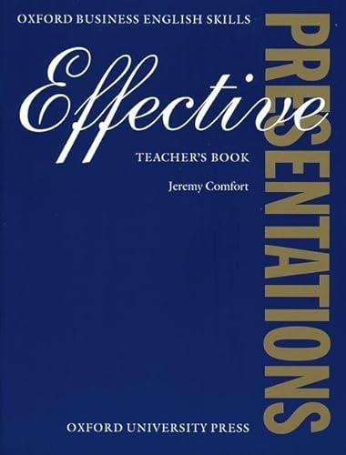 Stock image for Effective Presentations: Teacher's Book (Oxford Business English Skills) for sale by Phatpocket Limited